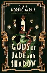 Gods of Jade and Shadow