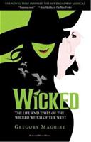 Wicked: The Life and Times of the Wicked Witch of the West